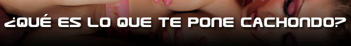 si te quieres poner cachondo pulsa aqui!!