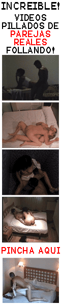 pulsa aqui para ver exclusivamente videos caseros, ojo solo videos sacados por nosotros y otras parejas