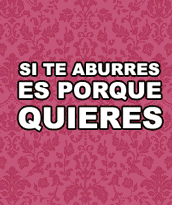 si te aburres es porque quieres cojones...jejeje...pulsa aqui