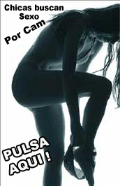 pulsa aqui para ver chicas que se muestran por webcam gratis, no te enga�amos, pulsa  y compruebalo por tu mismo