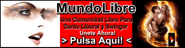 pulsa aqui para entrar en nuestra comunidad liberal con mas de 2000 registrados y  cientos de fotos de los usuarios