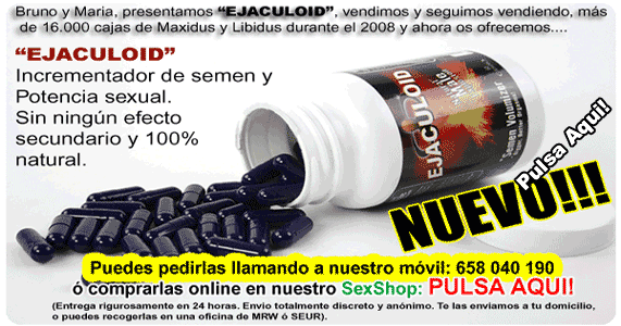 pulsa aqui para ver o comprar lo que es EYACULOID, puedes pedirlo tambien llamando a nuestro movil 658 040 190