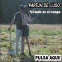 pulsa aqui para ver las fotos de esta pareja de lugo follando en el campo y su video gratis