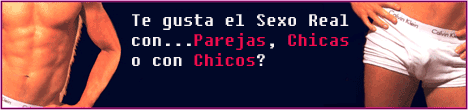 pulsa aqui si quieres tener sexo real con parejas, chicas o chicos