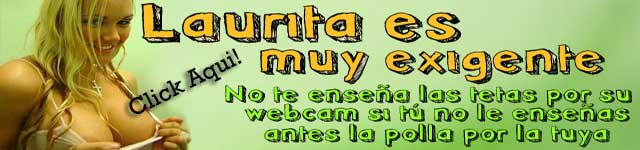 saca tu polla y ensaela gratis a laurita, pulsa aqui!!!